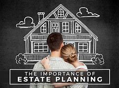 What is Estate Planning and Why is it Important?